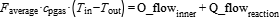 F_average*c_pgas*(T_in-T_out)=O_flow_inner+Q_flow_reaction
